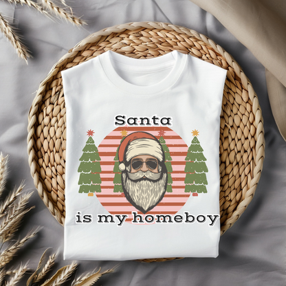 Santa is my homeboy christmas PNG Digital Download