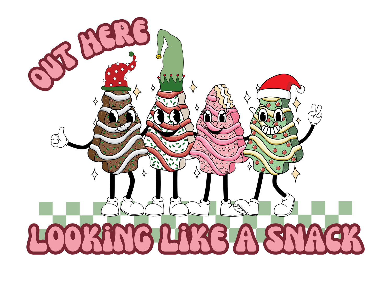 Out here looking like a snack Christmas PNG Digital Download