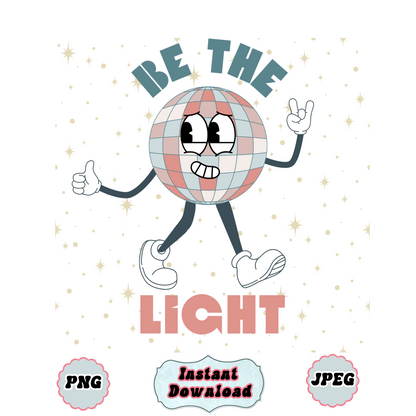 Be the Light Christmas PNG Digital Download