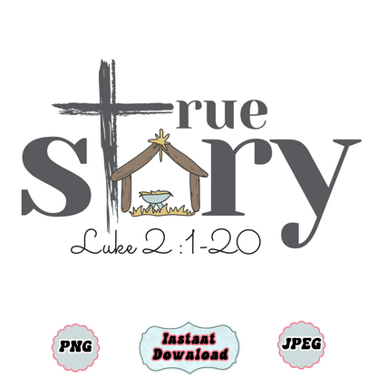 True Story Manger Christmas PNG Digital Download