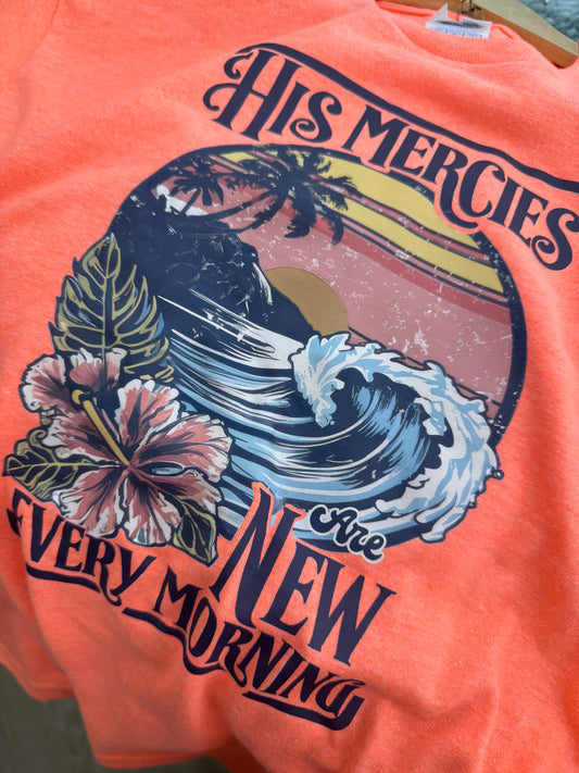 His Mercies are New Tee